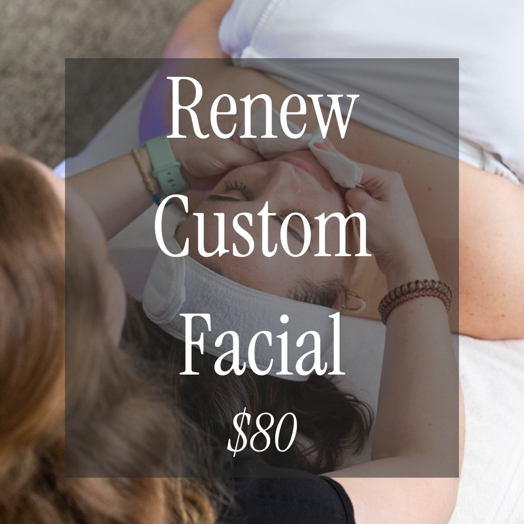 Renew Custom Facial